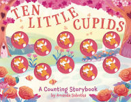 Title: Ten Little Cupids: A Counting Storybook, Author: Amanda Sobotka