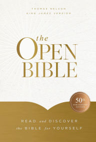 Title: The Open Bible: Read and Discover the Bible for Yourself (KJV), Author: Thomas Nelson