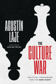 Title: The Culture War: A Political Framework for the New Right., Author: Agustin Laje