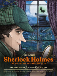 Sherlock Holmes (The Hound of the Baskervilles) - Kid Classics: The Classic Edition Reimagined Just-for-Kids!