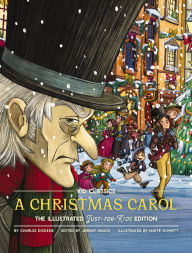 Title: A Christmas Carol - Kid Classics: The Illustrated Just-for-Kids Edition, Author: Charles Dickens