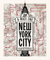 Title: A-MAZE-ing NYC: Get Lost in 12 Iconic Locations, Author: Thomas Nelson