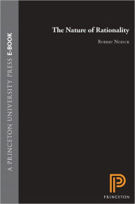 Title: The Nature of Rationality, Author: Robert Nozick