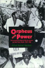 Orpheus and Power: The Movimento Negro of Rio de Janeiro and São Paulo, Brazil 1945-1988