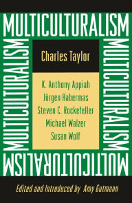 Title: Multiculturalism: Expanded Paperback Edition, Author: Charles Taylor