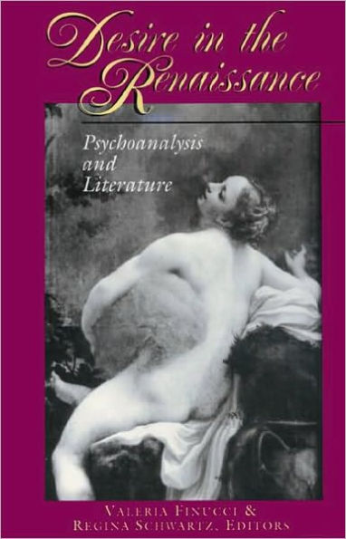 Desire in the Renaissance: Psychoanalysis and Literature