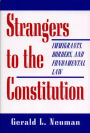 Alternative view 2 of Strangers to the Constitution: Immigrants, Borders, and Fundamental Law