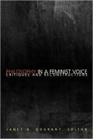 Title: Philosophy in a Feminist Voice: Critiques and Reconstructions, Author: Janet A. Kourany