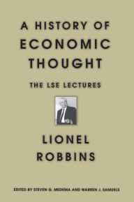 Title: A History of Economic Thought: The LSE Lectures, Author: Lionel Robbins
