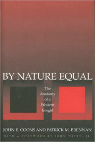 Title: By Nature Equal: The Anatomy of a Western Insight, Author: John E. Coons