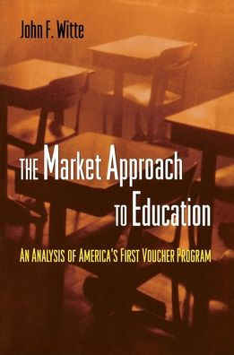 The Market Approach to Education: An Analysis of America's First Voucher Program