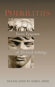 Title: Puerilities: Erotic Epigrams of The Greek Anthology, Author: Daryl Hine