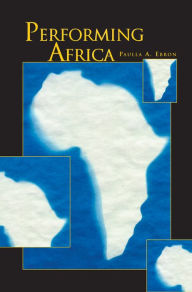 Title: Performing Africa, Author: Paulla A. Ebron