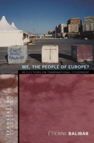Title: We, the People of Europe?: Reflections on Transnational Citizenship, Author: Étienne Balibar