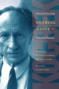 Title: Nothing is Lost: Selected Poems, Author: Edvard Kocbek