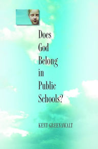 Title: Does God Belong in Public Schools?, Author: Kent Greenawalt