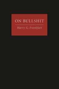 Title: On Bullshit, Author: Harry G. Frankfurt