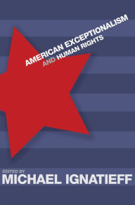 Title: American Exceptionalism and Human Rights, Author: Michael Ignatieff
