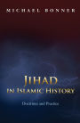 Jihad in Islamic History: Doctrines and Practice