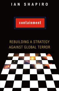 Title: Containment: Rebuilding a Strategy against Global Terror, Author: Ian Shapiro