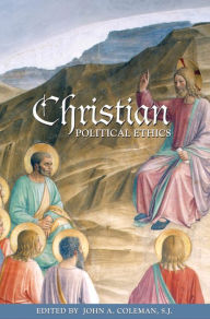 Title: Christian Political Ethics, Author: John A. Coleman