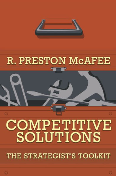 Competitive Solutions: The Strategist's Toolkit