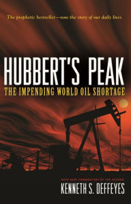 Title: Hubbert's Peak: The Impending World Oil Shortage - New Edition, Author: Kenneth S. Deffeyes