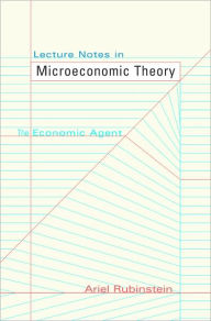 Title: Lecture Notes in Microeconomic Theory: The Economic Agent, Author: Ariel Rubinstein