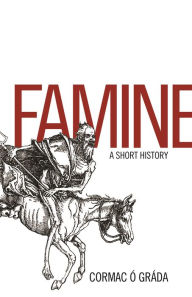 Title: Famine: A Short History, Author: Cormac Ó Gráda