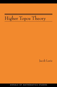 Title: Higher Topos Theory (AM-170), Author: Jacob Lurie