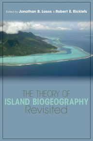 Title: The Theory of Island Biogeography Revisited, Author: Jonathan B. Losos