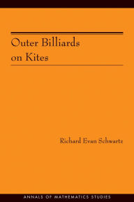 Title: Outer Billiards on Kites (AM-171), Author: Richard Evan Schwartz
