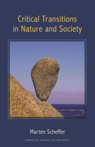 Title: Critical Transitions in Nature and Society, Author: Marten Scheffer