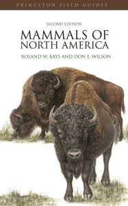 Title: Mammals of North America: Second Edition, Author: Roland W. Kays