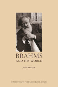 Title: Brahms and His World: Revised Edition, Author: 