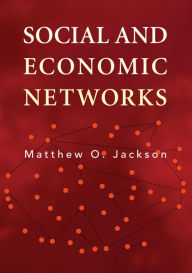 Title: Social and Economic Networks, Author: Matthew O. Jackson