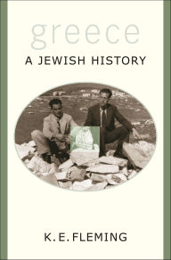 Title: Greece--a Jewish History, Author: K. E. Fleming