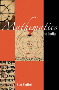 Title: Mathematics in India, Author: Kim Plofker