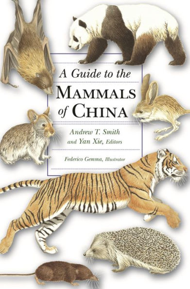 A Guide to the Mammals of China