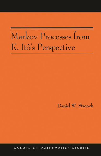 Markov Processes from K. Itô's Perspective (AM-155)