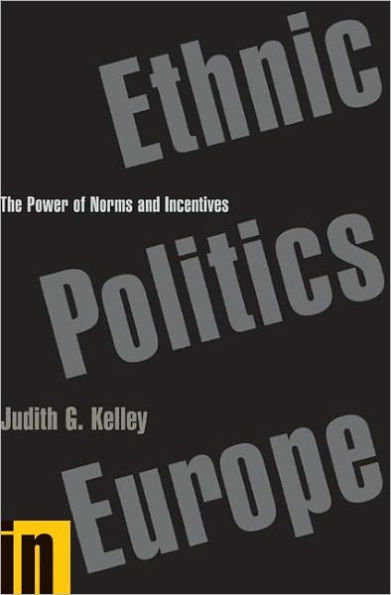 Ethnic Politics in Europe: The Power of Norms and Incentives