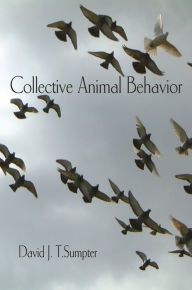 Title: Collective Animal Behavior, Author: David J. T. Sumpter