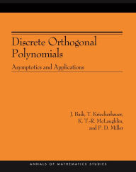 Title: Discrete Orthogonal Polynomials. (AM-164): Asymptotics and Applications (AM-164), Author: J. Baik