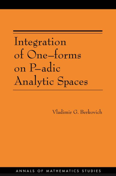 Integration of One-forms on P-adic Analytic Spaces. (AM-162)