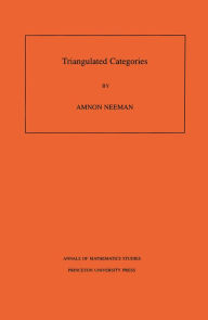 Title: Triangulated Categories, Author: Amnon Neeman