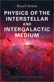 Title: Physics of the Interstellar and Intergalactic Medium, Author: Bruce T. Draine