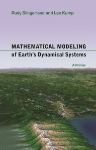 Title: Mathematical Modeling of Earth's Dynamical Systems: A Primer, Author: Rudy Slingerland