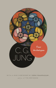 Title: Four Archetypes: (From Vol. 9, Part 1 of the Collected Works of C. G. Jung), Author: C. G. Jung