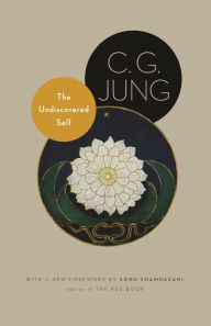 Title: The Undiscovered Self: With Symbols and the Interpretation of Dreams, Author: C. G. Jung