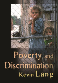 Title: Poverty and Discrimination, Author: Kevin Lang